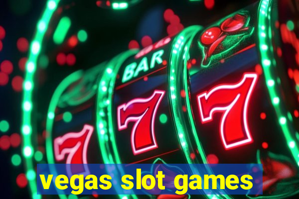 vegas slot games