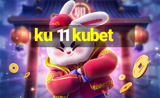 ku 11 kubet