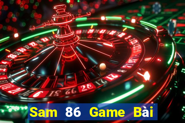 Sam 86 Game Bài Tặng Code