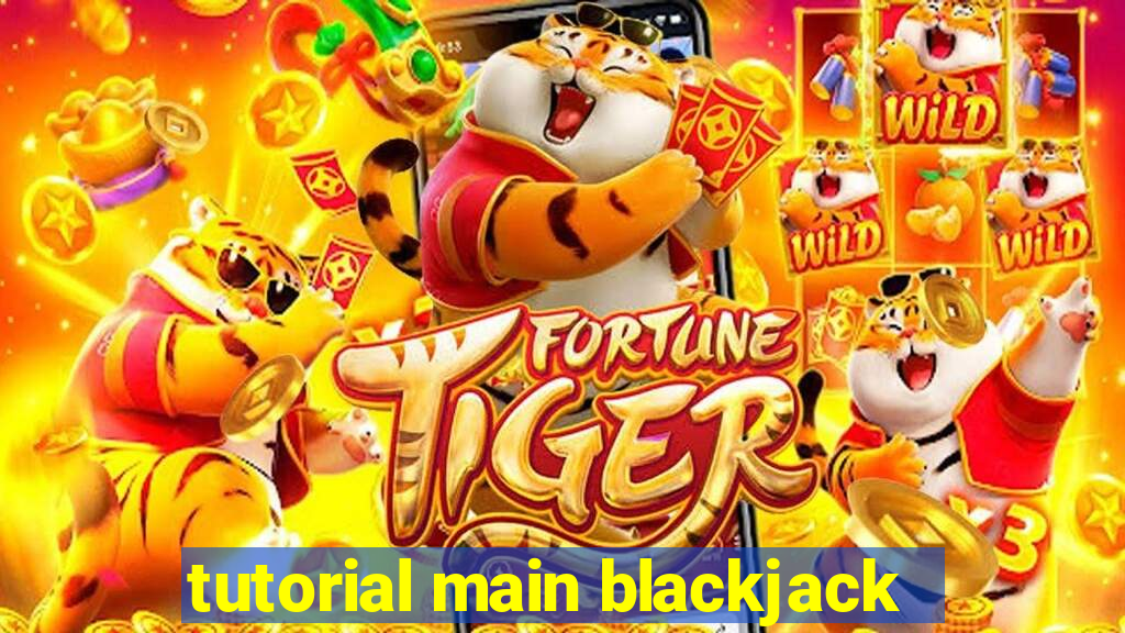 tutorial main blackjack