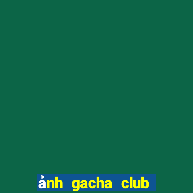 ảnh gacha club ngầu nữ