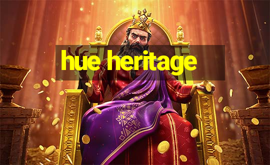 hue heritage