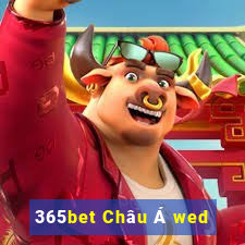 365bet Châu Á wed