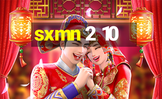 sxmn 2 10