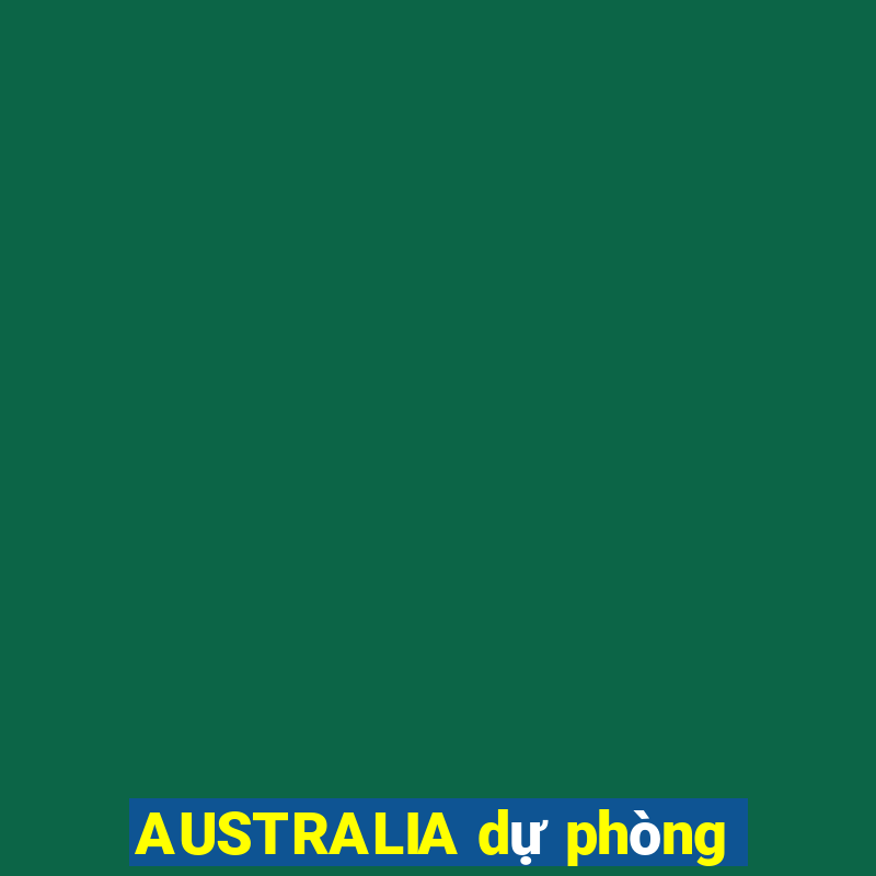 AUSTRALIA dự phòng