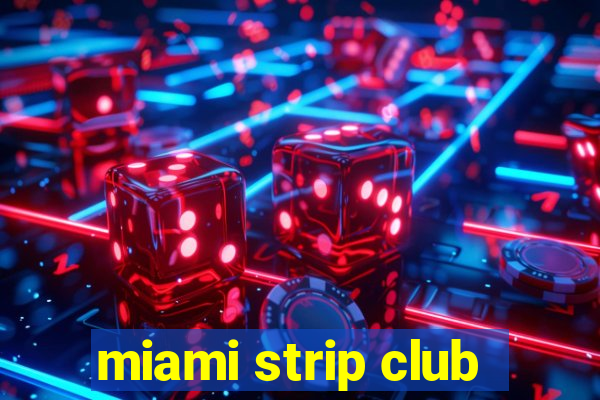 miami strip club