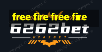 free fire free fire