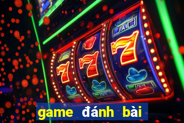 game đánh bài tín dubai