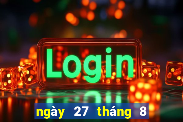 ngày 27 tháng 8 xổ số tiền giang