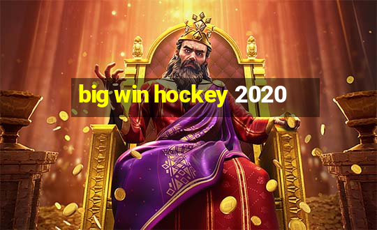 big win hockey 2020