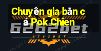 Chuyên gia bắn cá Pok Chien