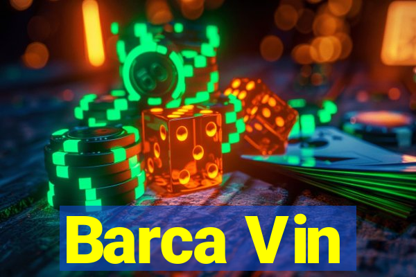 Barca Vin