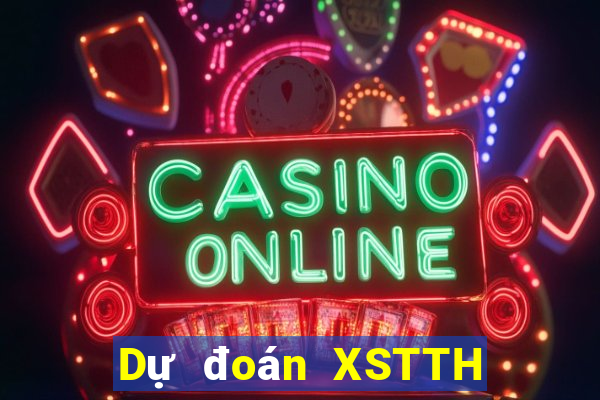 Dự đoán XSTTH ngày 19