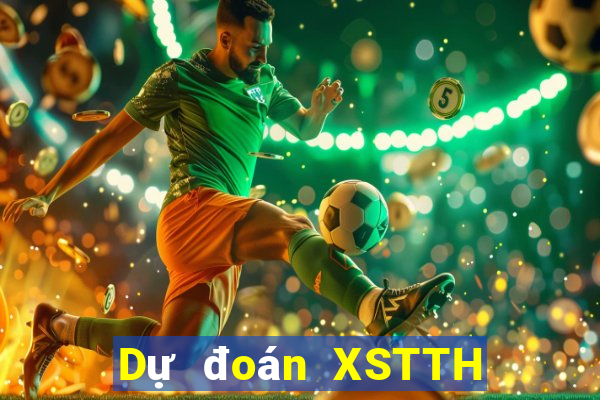 Dự đoán XSTTH ngày 19