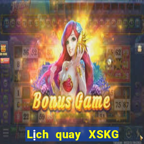 Lịch quay XSKG thứ hai