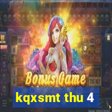 kqxsmt thu 4