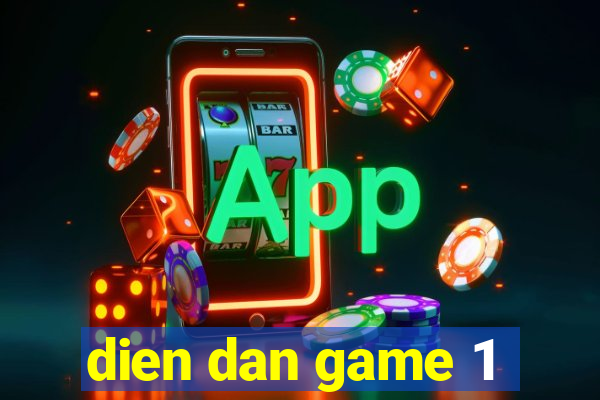 dien dan game 1