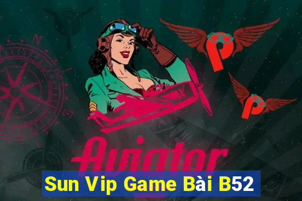 Sun Vip Game Bài B52