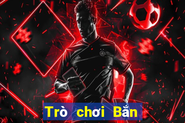 Trò chơi Bắn Cá thần tài