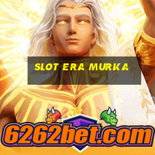 slot era murka