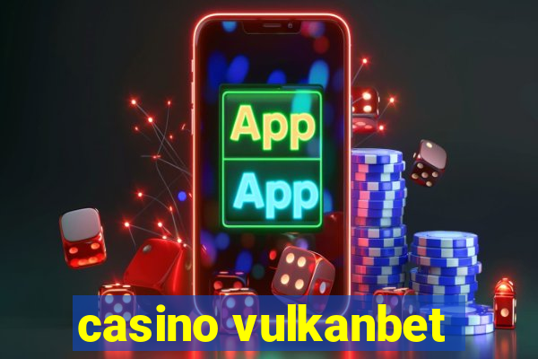 casino vulkanbet