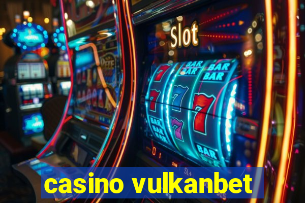 casino vulkanbet