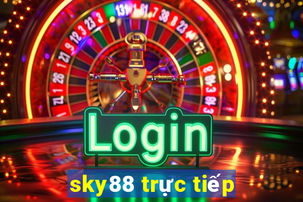 sky88 trực tiếp