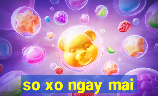 so xo ngay mai