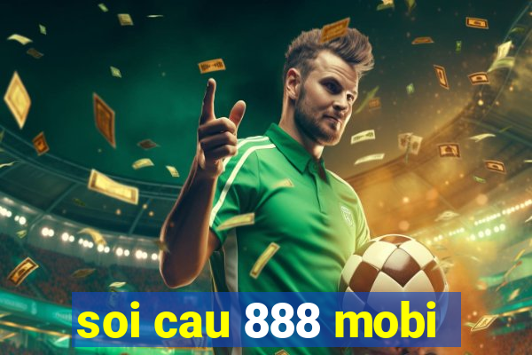 soi cau 888 mobi