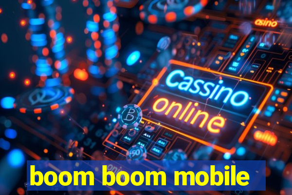 boom boom mobile