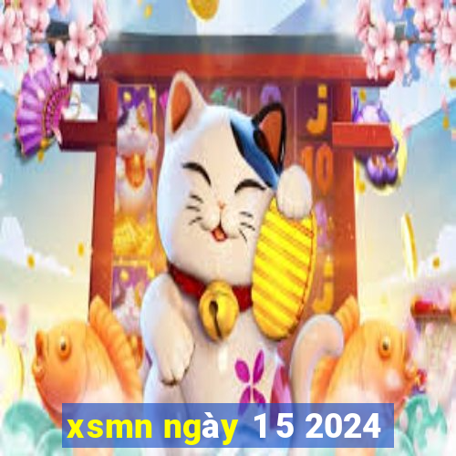 xsmn ngày 1 5 2024