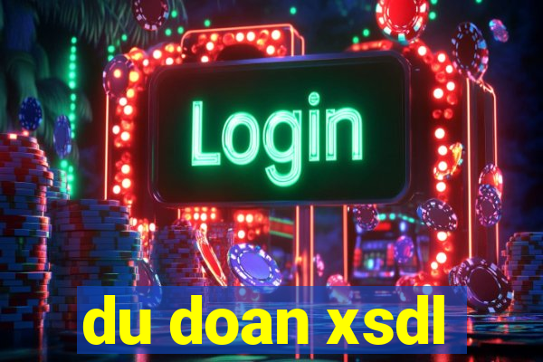 du doan xsdl