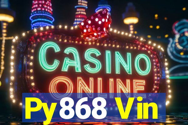 Py868 Vin