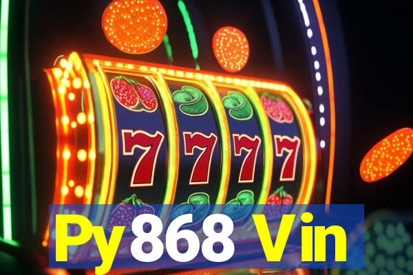 Py868 Vin