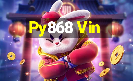 Py868 Vin