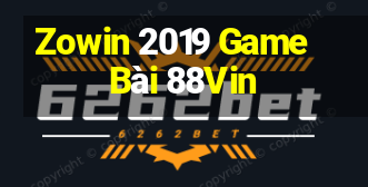 Zowin 2019 Game Bài 88Vin