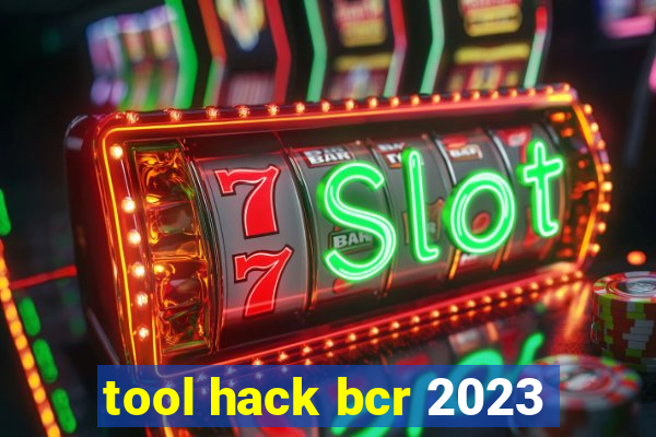 tool hack bcr 2023