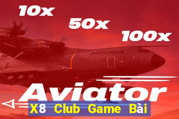 X8 Club Game Bài Mậu Binh