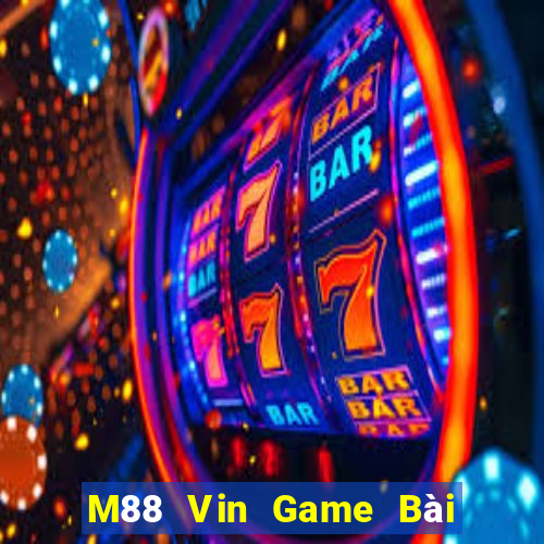 M88 Vin Game Bài Quay Hũ