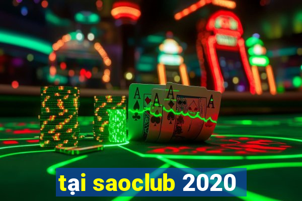 tại saoclub 2020