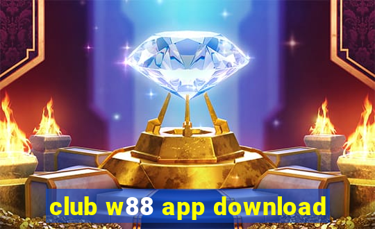 club w88 app download