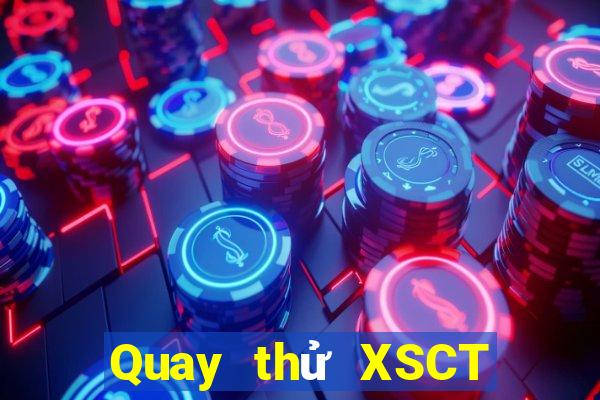 Quay thử XSCT ngày thứ sáu