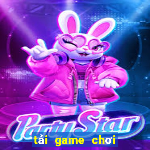 tải game chơi chắn online