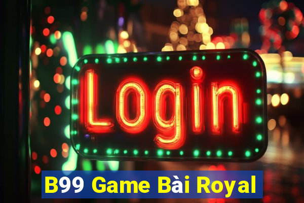 B99 Game Bài Royal