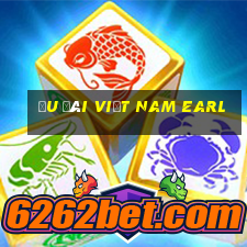 Ưu đãi Việt nam Earl