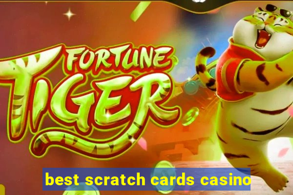 best scratch cards casino