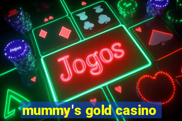 mummy's gold casino