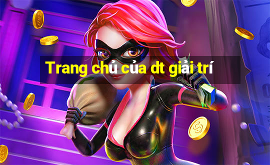 Trang chủ của dt giải trí