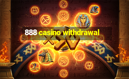 888 casino withdrawal