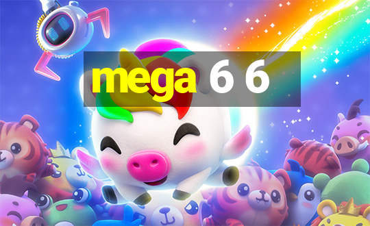 mega 6 6